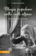 Cover-Bild zum Titel 'Magia popolare nelle valli alpine' von 'Fiorenzo Degasperi'