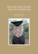 Cover-Bild zum Titel 'Die Erforschung des Uhuversums' von 'Gerhard A. Spiller'