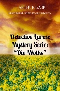 Cover-Bild zum Titel 'Detective Larose Mystery Serie: "Die Wolke"' von 'Arthur Gask'