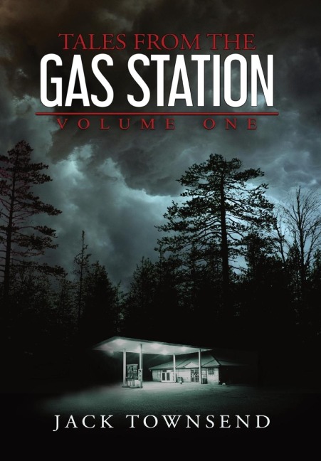 Tales from the Gas Station - Jack Townsend