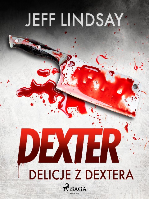 Delicje z Dextera - Jeff Lindsay