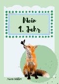 Cover-Bild zum Titel 'Mein erstes Jahr' von 'Nora Milles, Tatjana Dobslaw, Anna Piok'