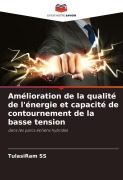 Cover-Bild zum Titel 'Amélioration de la qualité de l'énergie et capacité de contournement de la basse tension' von 'Tulasiram Ss'