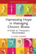 Cover-Bild zum Titel 'Harnessing Hope in Managing Chronic Illness' von 'Andrew Soundy'