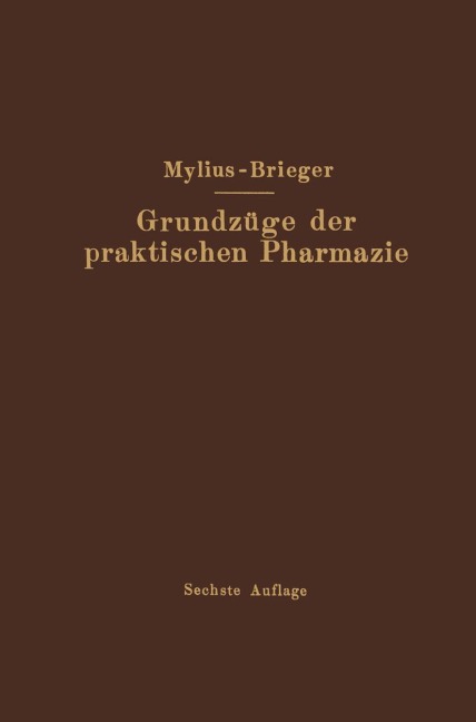 Grundzüge der praktischen Pharmazie - Richard Brieger