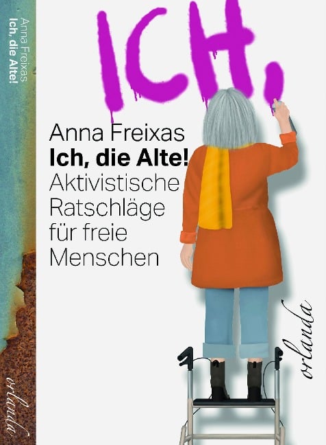 Ich, die Alte - Anna Freixas