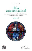 Il fut emporté au ciel - Gatinois