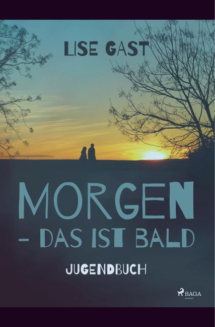 Morgen, das ist bald - Lise Gast