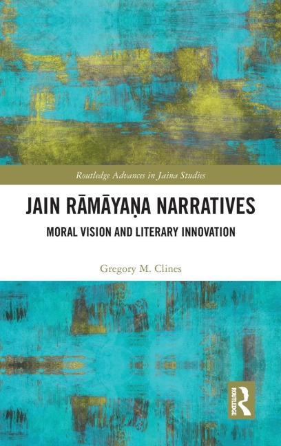 Jain R¿m¿ya¿a Narratives - Gregory M. Clines