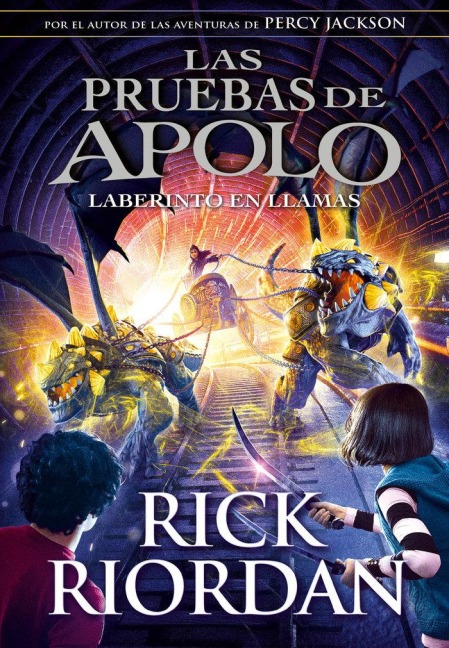 Las Pruebas de Apolo: El Laberinto en Llamas - Rick Riordan