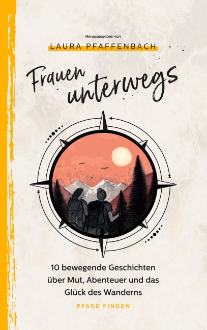 Frauen unterwegs - Aline Pfeil, Beate Tschirch, Melanie Lenz, Anne Abendroth, Patricia Seither