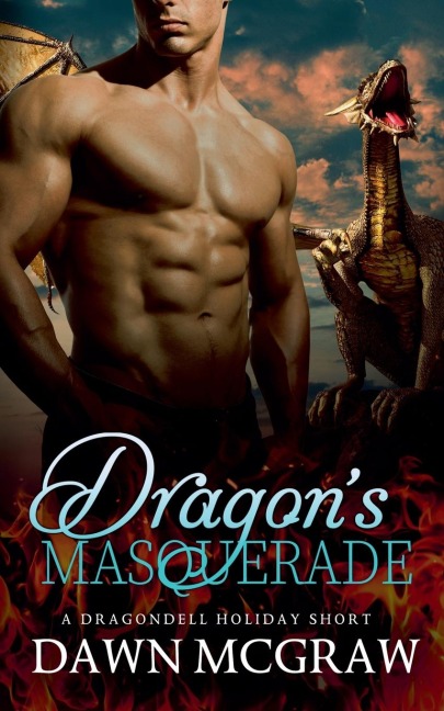 Dragon's Masquerade - Dawn McGraw