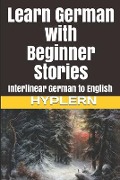 Learn German with Beginner Stories: Interlinear German to English - Bermuda Word Hyplern, Brothers Grimm, Kees van den End