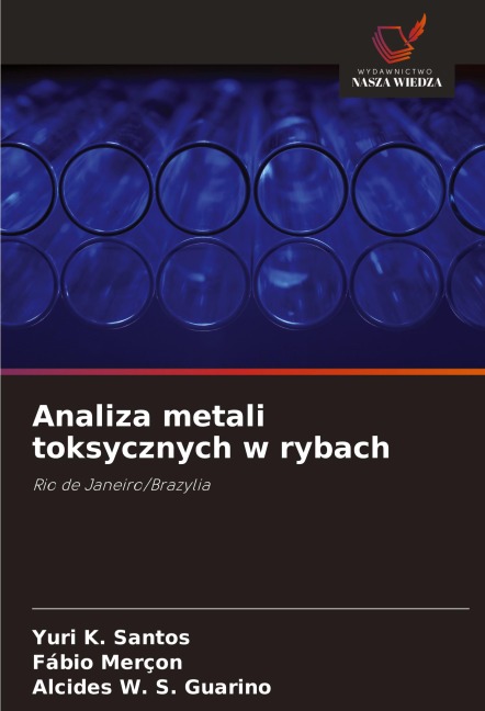 Analiza metali toksycznych w rybach - Yuri K. Santos, Fábio Merçon, Alcides W. S. Guarino
