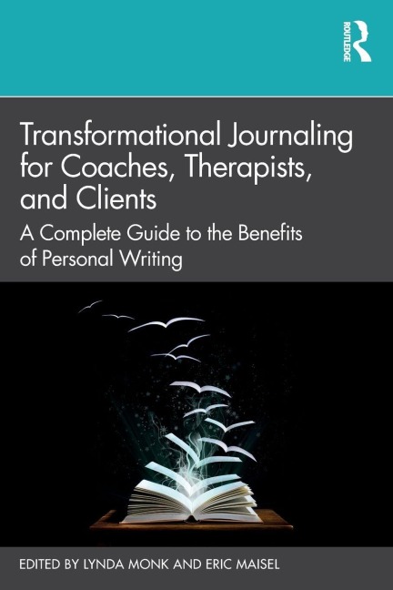 Transformational Journaling for Coaches, Therapists, and Clients - 