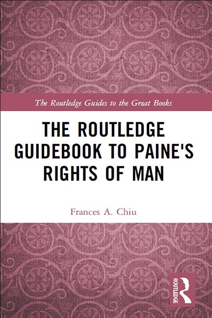 The Routledge Guidebook to Paine's Rights of Man - Frances Chiu
