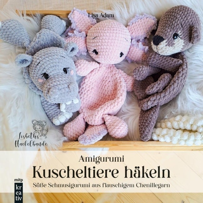 Amigurumi Kuscheltiere häkeln - Lisa Adam