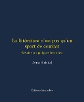 Cover-Bild zum Titel 'La littérature n'est pas qu'un sport de combat' von 'Anne Robatel'