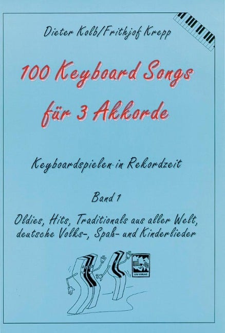 Hundert (100) Keyboard Songs für 3 Akkorde - Dieter Kolb, Frithjof Krepp