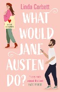 Cover-Bild zum Titel 'What Would Jane Austen Do?' von 'Linda Corbett'