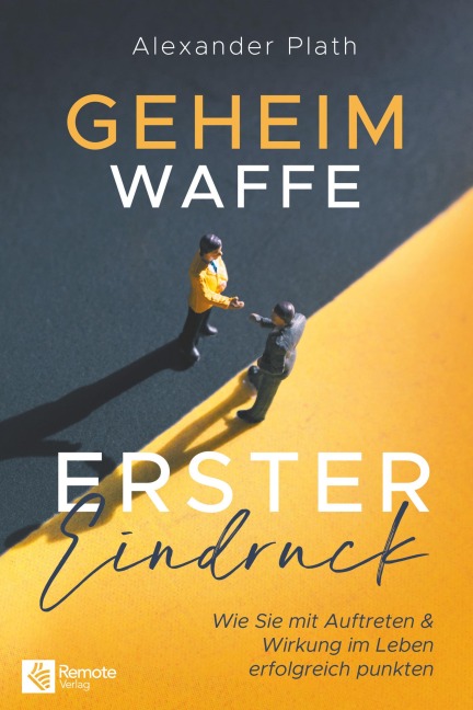 Geheimwaffe erster Eindruck - Alexander Plath