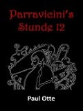 Cover-Bild zum Titel 'Parravicini's Stunde 12' von 'Paul Otte'