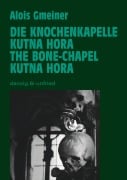 Cover-Bild zum Titel 'Die Knochenkapelle von Kutna Hora' von 'Alois Gmeiner'