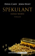 Cover-Bild zum Titel 'Spekulant' von 'Doug Casey, John Hunt'