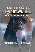 Cover-Bild zum Titel 'TOHIKUM PANGAE (STAR ADVENTURE 35)' von 'Jens Fitscher'