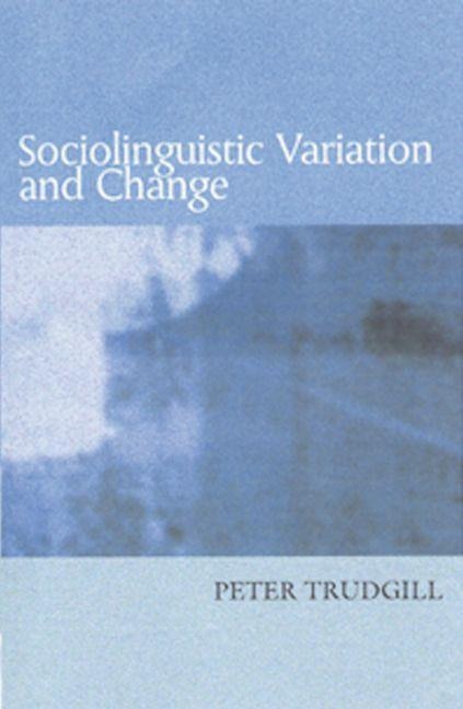 Sociolinguistic Variation and Change - Peter Trudgill