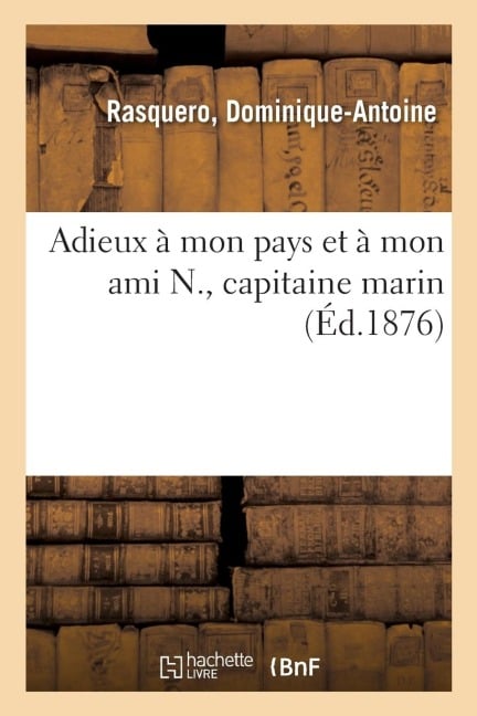 Adieux À Mon Pays Et À Mon Ami N., Capitaine Marin - E. Suzeau