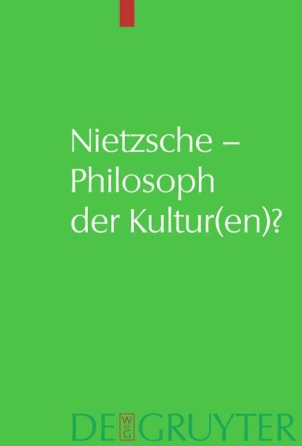 Nietzsche - Philosoph der Kultur(en)? - 