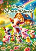 Cover-Bild zum Titel 'Bunte Bauernhofwelt' von 'Ela Artjoy'
