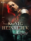 Cover-Bild zum Titel 'König Heinrich V.' von 'William Shakespeare'