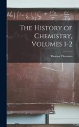 Cover-Bild zum Titel 'The History of Chemistry, Volumes 1-2' von 'Thomas Thomson'