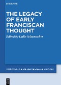 Cover-Bild zum Titel 'The Legacy of Early Franciscan Thought' von ''