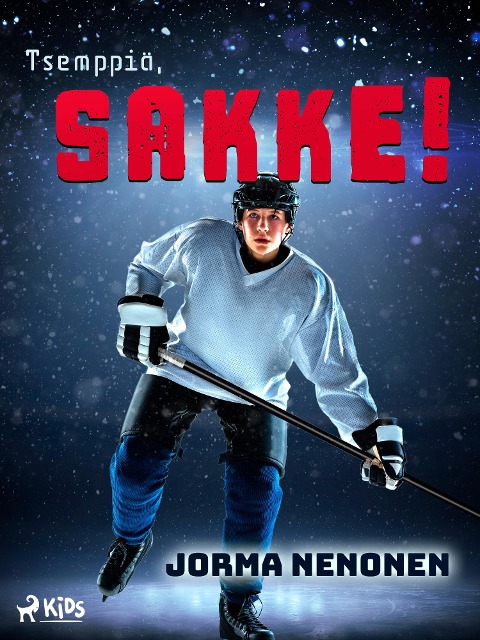 Tsemppiä, Sakke! - Jorma Nenonen