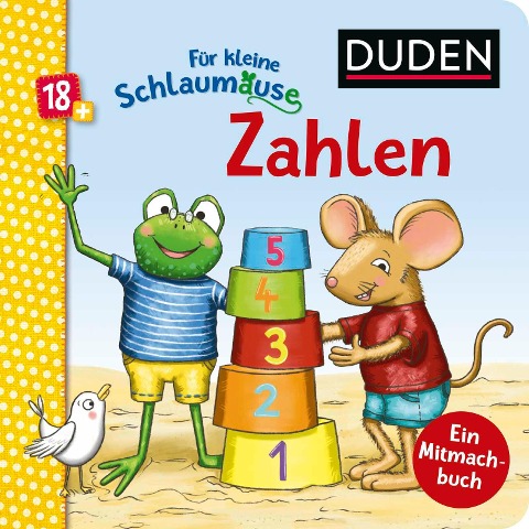 Duden 18+: Für kleine Schlaumäuse: Zahlen (Lustiges Mitmach-Buch für die Kleinsten) - Christina Braun
