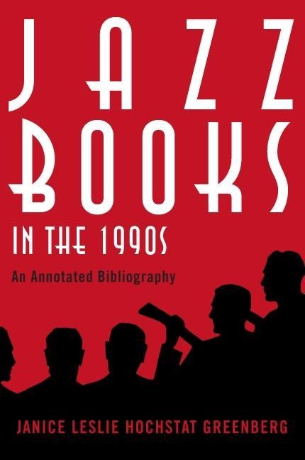 Jazz Books in the 1990s - Janice Leslie Hochstat Greenberg