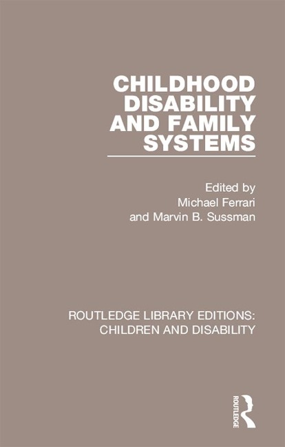 Childhood Disability and Family Systems - 