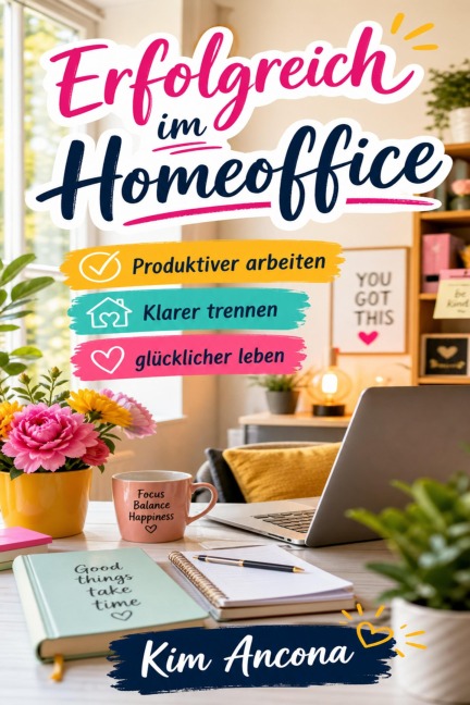 Erfolgreich im Homeoffice - Kim Ancona