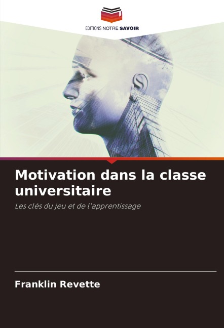 Motivation dans la classe universitaire - Franklin Revette