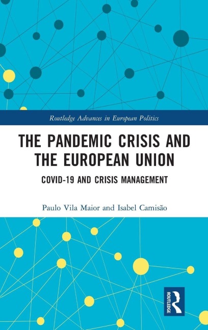 The Pandemic Crisis and the European Union - Paulo Vila Maior, Isabel Camisão