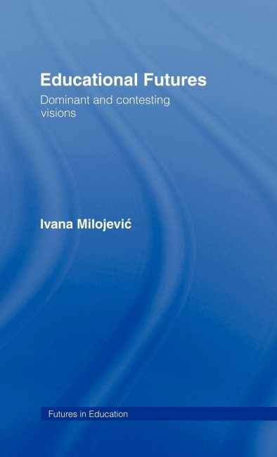 Educational Futures - Ivana Milojevic