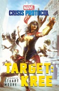 Cover-Bild zum Titel 'Target: Kree. Marvel. Crisis protocol' von 'Stuart Moore'