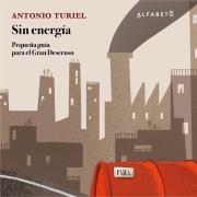 Cover-Bild zum Titel 'Sin energía' von 'Antonio Turiel'