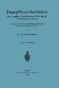 Cover-Bild zum Titel 'Dampfkesselschäden ihre Ursachen, Verhütung und Nutzung für die Weiterentwicklung' von 'Ernst Pfleiderer'