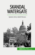 Cover-Bild zum Titel 'Skandal Watergate' von 'Quentin Convard'