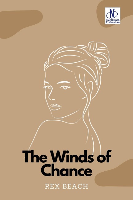 The Winds of Chance - Rex Beach