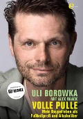 Uli Borowka - Volle Pulle - Uli Borowka, Alex Raack